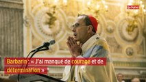 Barbarin : « J’ai manqué de courage et de détermination »