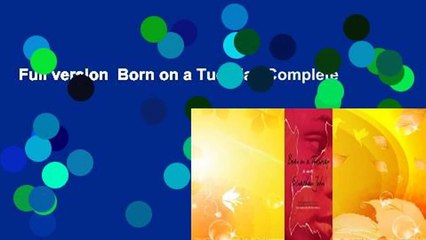 Full version  Born on a Tuesday Complete