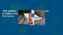 Full version  Early Education Curriculum: A Child's Connection to the World  For Online