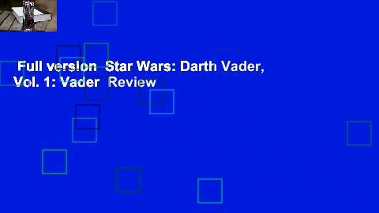 Full version  Star Wars: Darth Vader, Vol. 1: Vader  Review