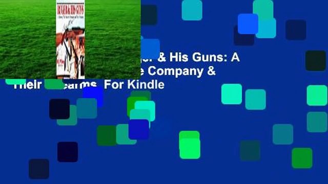 About For Books  Ruger & His Guns: A History of the Man, the Company & Their Firearms  For Kindle