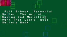 Full E-book  Perennial Seller: The Art of Making and Marketing Work That Lasts  Best Sellers Rank