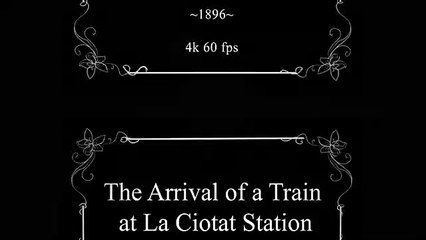 « L'Arrivée d'un train en gare de La Ciotat » en 4K 60 fps