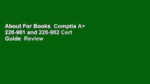About For Books  Comptia A  220-901 and 220-902 Cert Guide  Review