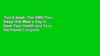 Full E-book  The OMD Plan: Swap One Meal a Day to Save Your Health and Save the Planet Complete