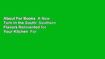 About For Books  A New Turn in the South: Southern Flavors Reinvented for Your Kitchen  For Free