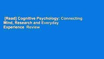[Read] Cognitive Psychology: Connecting Mind, Research and Everyday Experience  Review