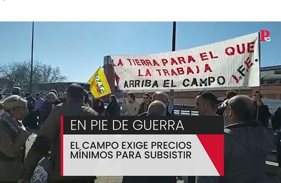 En pie de guerra: el campo exige precios mínimos para subsistir