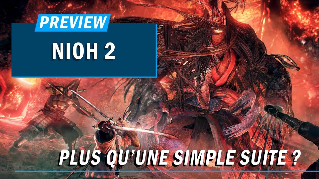 NIOH 2 : Plus qu'une simple suite ? | PREVIEW