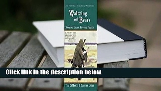 [Read] Waltzing with Bears: Managing Risk on Software Projects For Kindle