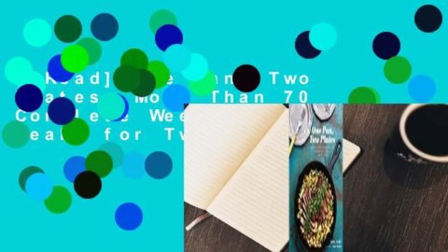 [Read] One Pan, Two Plates: More Than 70 Complete Weeknight Meals for Two Complete