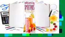 About For Books  Healthy Quick & Easy Smoothies: 100 No-Fuss Recipes Under 300 Calories You Can