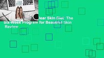 Full E-book  The Clear Skin Diet: The Six-Week Program for Beautiful Skin  Review