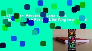 Full version  Motivation Quotes adults Coloring books: A Positive & Uplifting Inspirational
