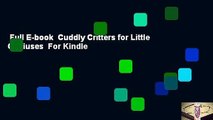 Full E-book  Cuddly Critters for Little Geniuses  For Kindle