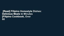 [Read] Filipino Homestyle Dishes: Delicious Meals in Minutes [Filipino Cookbook, Over 60
