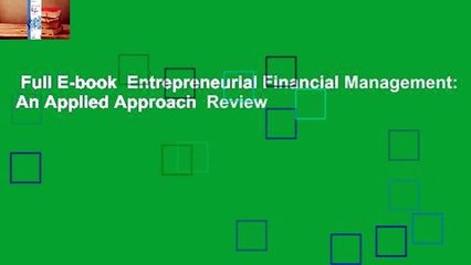 Full E-book  Entrepreneurial Financial Management: An Applied Approach  Review