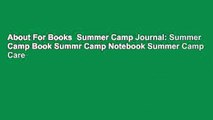 About For Books  Summer Camp Journal: Summer Camp Book Summr Camp Notebook Summer Camp Care