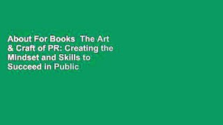 About For Books  The Art & Craft of PR: Creating the Mindset and Skills to Succeed in Public