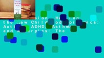 Full version  Healing the New Childhood Epidemics: Autism, ADHD, Asthma, and Allergies: The