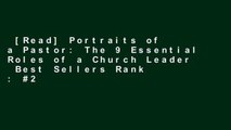 [Read] Portraits of a Pastor: The 9 Essential Roles of a Church Leader  Best Sellers Rank : #2