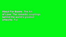 About For Books  The Art of Love: The romantic couplings behind the world's greatest artworks  For