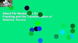 About For Books  The Boom: Fracking and the Transformation of America  Review