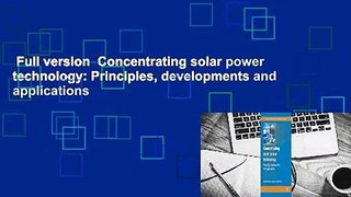 Full version  Concentrating solar power technology: Principles, developments and applications