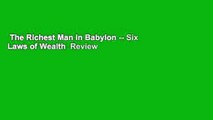 The Richest Man in Babylon -- Six Laws of Wealth  Review
