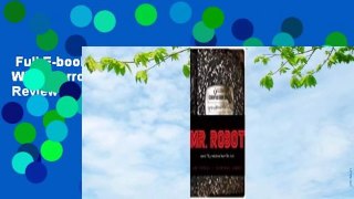 Full E-book  Mr. Robot: Red Wheelbarrow: (eps1.91_redwheelbarr0w.txt)  Review