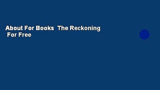 About For Books  The Reckoning  For Free