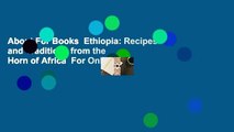 About For Books  Ethiopia: Recipes and Traditions from the Horn of Africa  For Online