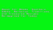 About For Books  Southern Smoke: Barbecue, Traditions, and Treasured Recipes Reimagined for Today