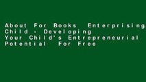 About For Books  Enterprising Child - Developing Your Child's Entrepreneurial Potential  For Free