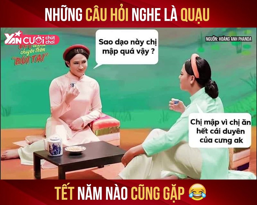 CƯỜI CHÚT CHƠI - NHỮNG CÂU HỎI NGHE LÀ QUẠU TẾT NĂM NÀO CŨNG GẶP II YANNEWS