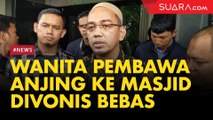 Meski Terbukti Bersalah, Wanita Pembawa Anjing ke Masjid Divonis Bebas