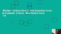 Bhutan - Culture Smart!: The Essential Guide to Customs  Culture  Best Sellers Rank : #2