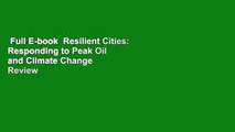 Full E-book  Resilient Cities: Responding to Peak Oil and Climate Change  Review