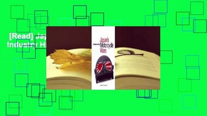 [Read] Japan's Motorcycle Wars: An Industry History Complete