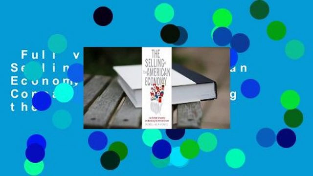 Full version The Selling of the American Economy: How Foreign Companies Are Remaking the