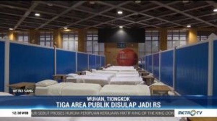 Ruang Publik di Wuhan Disulap Jadi Tiga Rumah Sakit