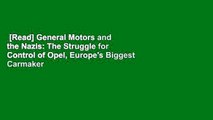 [Read] General Motors and the Nazis: The Struggle for Control of Opel, Europe's Biggest Carmaker