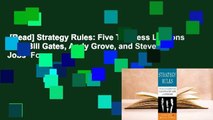 [Read] Strategy Rules: Five Timeless Lessons from Bill Gates, Andy Grove, and Steve Jobs  For