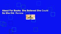 About For Books  She Believed She Could So She Did  Review