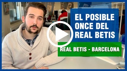 Posible once del Real Betis ante el FC Barcelona