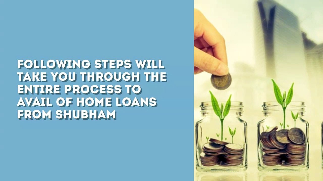 Shubham’s Home Loan Process