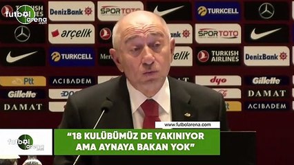 Nihat Özdemir: "18 kulübümüzde yakınıyor ama aynaya bakan yok"