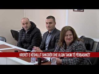 KRERËT E KËSHILLIT SHKODËR DHE ULQIN TAKIM TË PËRBASHKËT