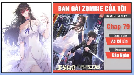 Bạn Gái Zombie Của Tôi Chap 79