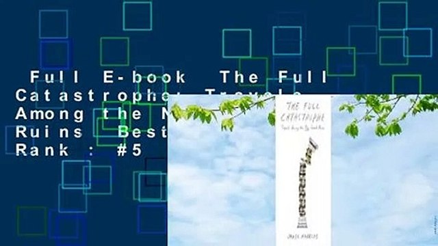 Full E-book The Full Catastrophe: Travels Among the New Greek Ruins Best Sellers Rank : #5
